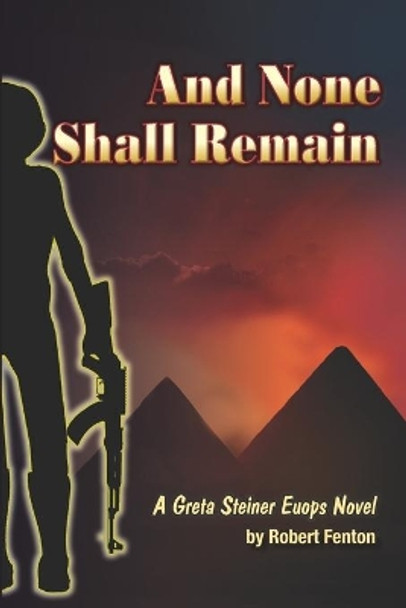 And None Shall Remain by Robert Fenton 9781072952862