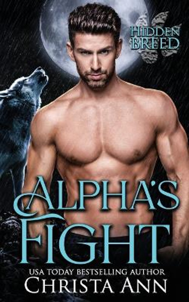 Alpha's Fight by Christa Ann 9781072960263