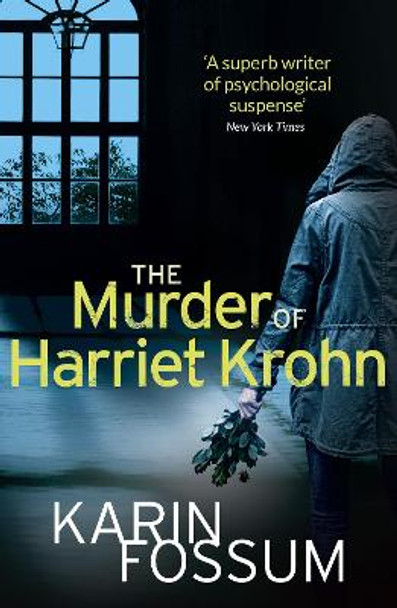 The Murder of Harriet Krohn by Karin Fossum