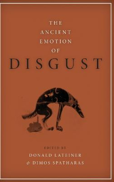 The Ancient Emotion of Disgust by Donald Lateiner