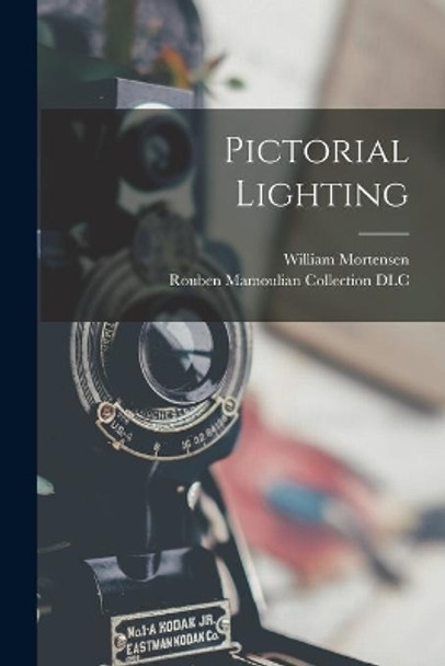 Pictorial Lighting by William Mortensen 9781014940230