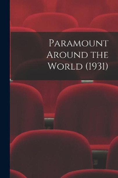 Paramount Around the World (1931) by Anonymous 9781014948335