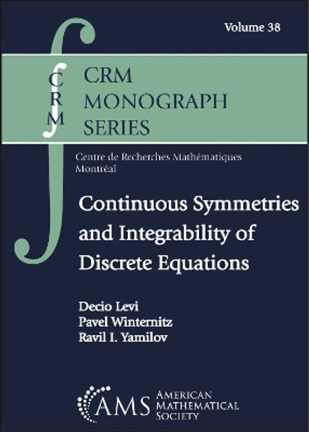 Continuous Symmetries and Integrability of Discrete Equations by Decio Levi 9780821843543