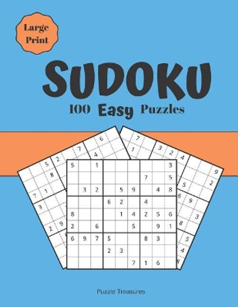 Sudoku 100 Easy Large Print Puzzles: Beginners Challenging Brain Games Notebook by Puzzle Treasures 9781074035495