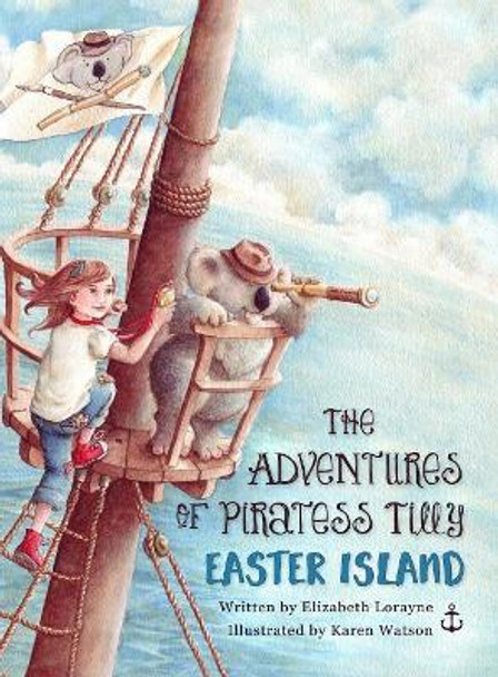 The Adventures of Piratess Tilly: Easter Island by Elizabeth Lorayne 9780997909838