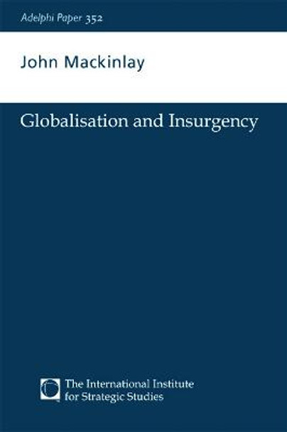 Globalisation and Insurgency by John Mackinlay