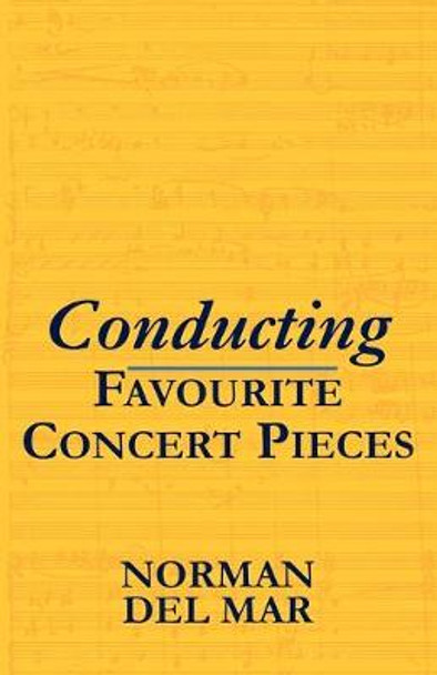 Conducting Favourite Concert Pieces by Norman Del Mar