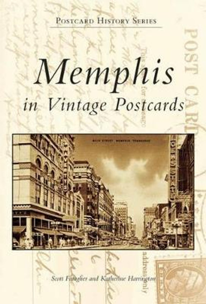 Memphis in Vintage Postcards by Scott Faragher 9780738505602