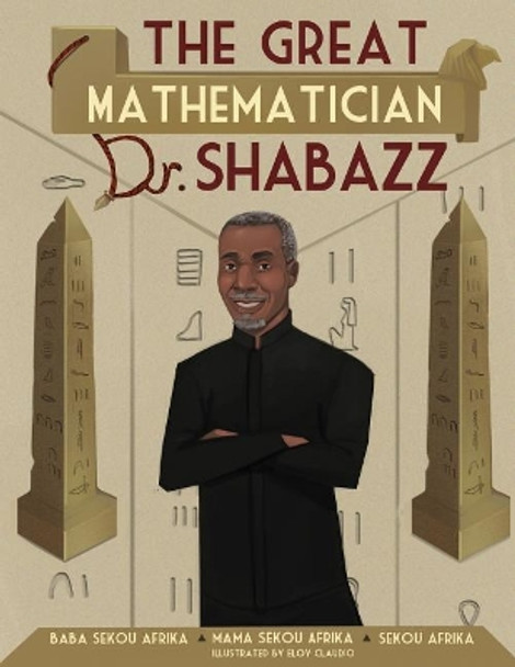 The Great Mathematician Dr. Shabazz by Mama Sekou Afrika 9780996459594