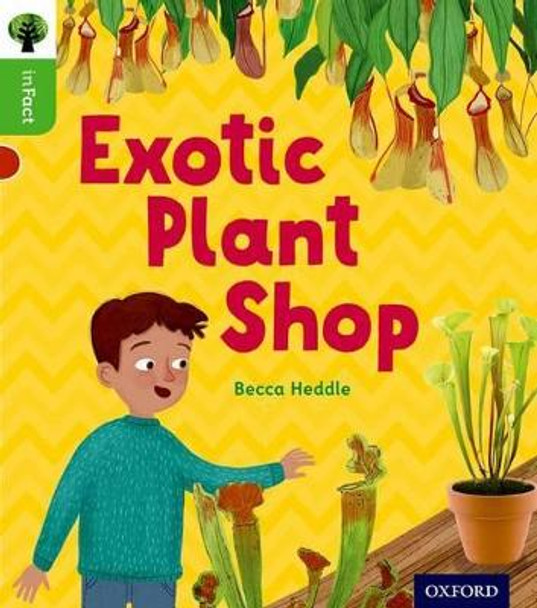 Oxford Reading Tree inFact: Oxford Level 2: Exotic Plant Shop by Becca Heddle