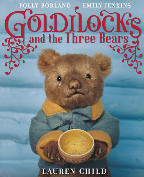 Goldilocks and the Three Bears by Lauren Child
