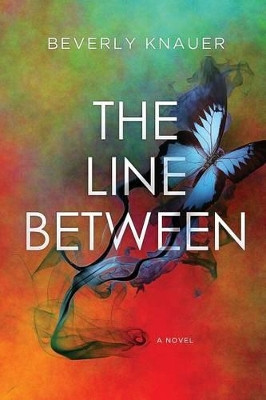 The Line Between by Beverly Knauer 9780997730319