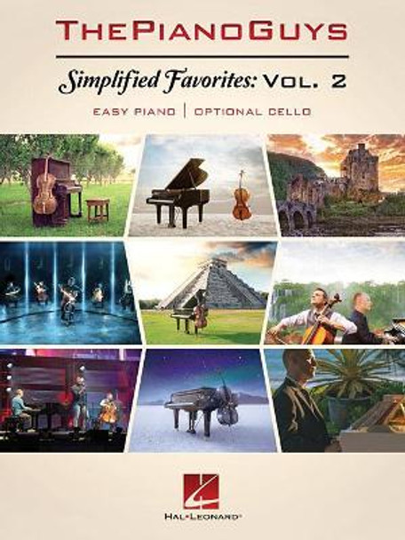 The Piano Guys - Simplified Favorites, Volume 2: Easy Piano with Optional Cello by The Piano Guys 9781495095139