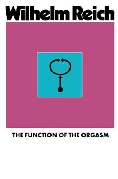 The Function of the Orgasm by Wilhelm Reich 9781952000010