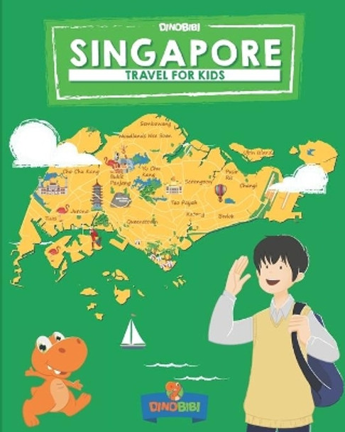 Singapore: Travel for kids: The fun way to discover Singapore by Dinobibi Publishing 9781075744594