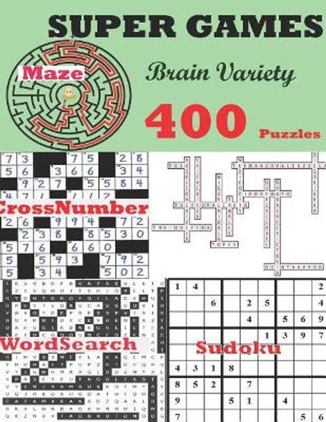 Super Games Brain Variety 400 Puzzles: Adult Activity Book Large Print by Josue Pellom 9781076828071