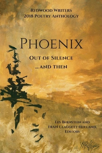 Phoenix: Out of Silence...and Then by Redwood Writers 9780997754445