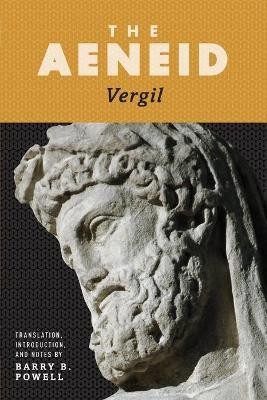 The Aeneid by Barry B. Powell