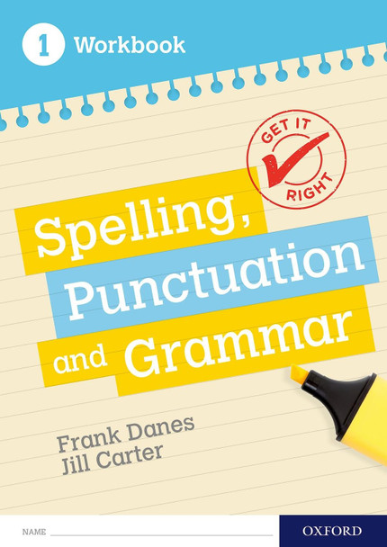 Get It Right: KS3; 11-14: Spelling, Punctuation and Grammar workbook 1 by Frank Danes