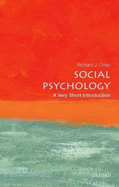 Social Psychology: A Very Short Introduction by Richard J. Crisp