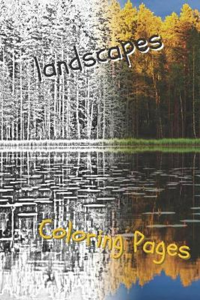 Landscape Coloring Pages: Beautiful Landscapes Coloring Pages, Book, Sheets, Drawings by Coloring Pages 9781090523839