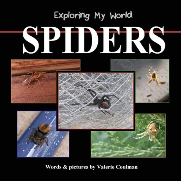 Exploring My World: Spiders by Valerie Coulman 9780998074283