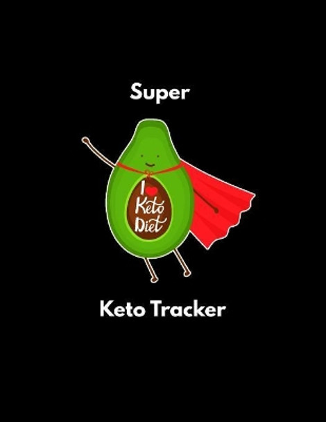 Super Keto Tracker: Plain Black Themed Female Fitness and Weight Loss Tracker by Activespark Journals 9781079384550
