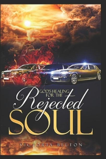 God's Healing for the Rejected Soul by Victoria Belton 9781090793515