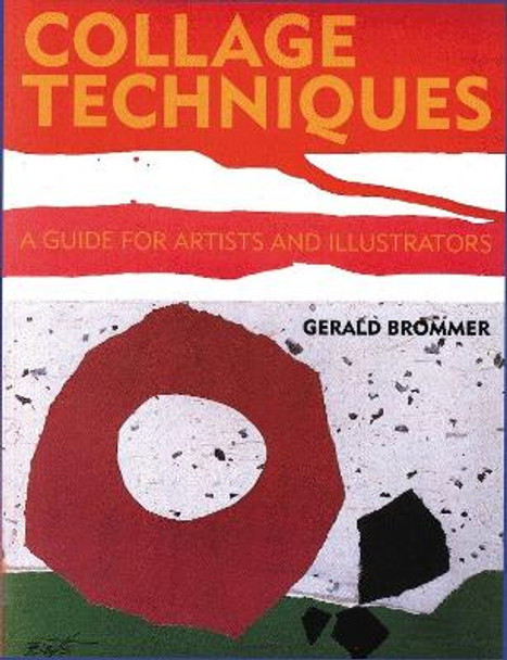 Collage Techniques by Gerald Brommer