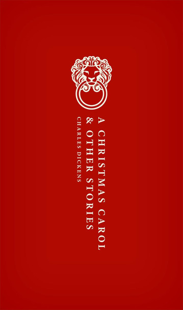 A Christmas Carol: and Other Christmas Stories by Charles Dickens