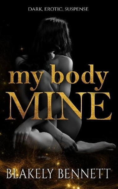 My Body Mine by Blakely Bennett 9781090692177