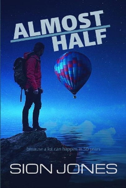 Almost Half by Sion Jones 9781090694614