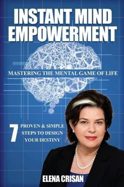 Instant Mind Empowerment: 7 Proven & Simple Step System to Design Your Destiny by Amethyst Savides 9780995177703