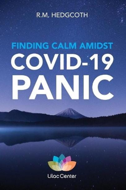 Finding Calm Amidst COVID-19 Panic: These DBT skills can help you manage your emotions, build resilience, and find clarity. by Tony Tibbitts 9780996211253