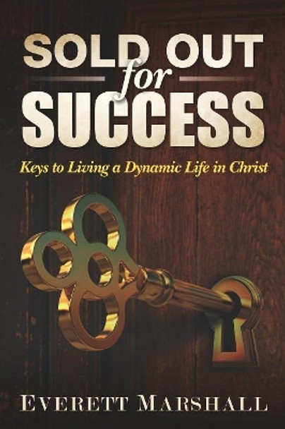 Sold Out for Success by Everett Marshall 9781081156176