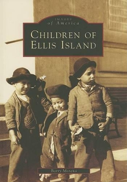 Children of Ellis Island by Barry Moreno 9780738538945