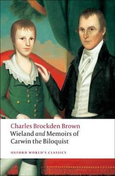 Wieland; or The Transformation, and Memoirs of Carwin, The Biloquist by Charles Brockden Brown