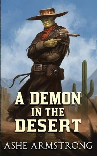 A Demon in the Desert by Ashe Armstrong 9780996340908