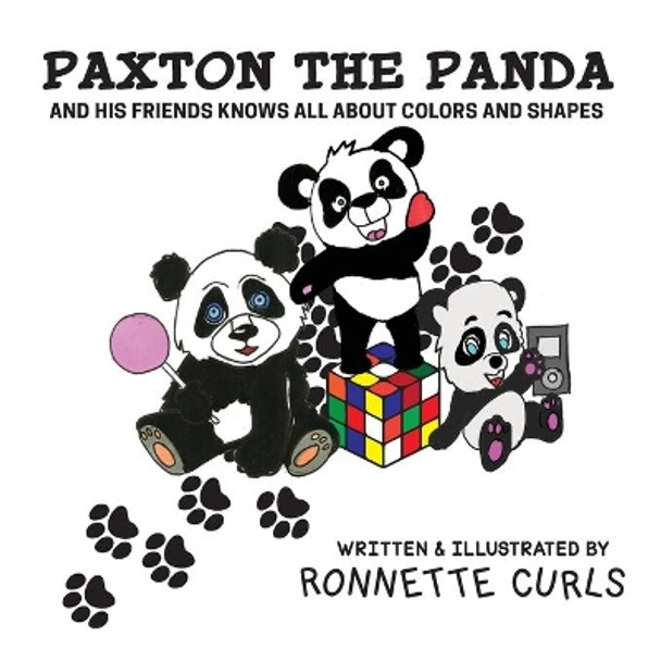 Paxton The Panda: And His Friends Knows All About Colors And Shapes by Ronnette Brown Curls 9781087871288