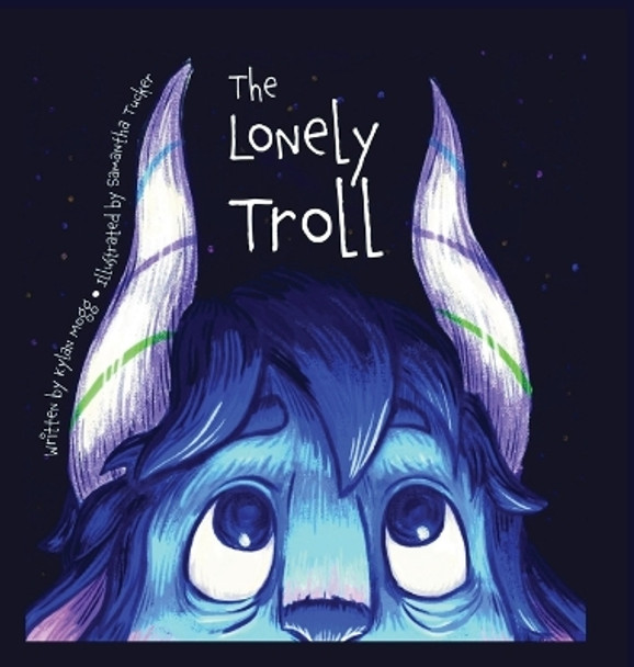 The Lonely Troll by Kylan Mogg 9781088150276