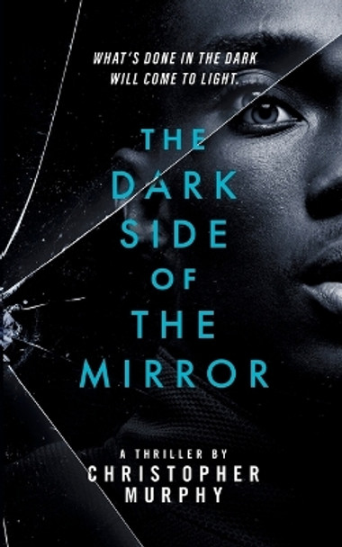 The Dark Side of the Mirror: An LGBTQ Thriller by Christopher Murphy 9781088081488