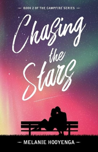 Chasing the Stars by Melanie Hooyenga 9781087985770