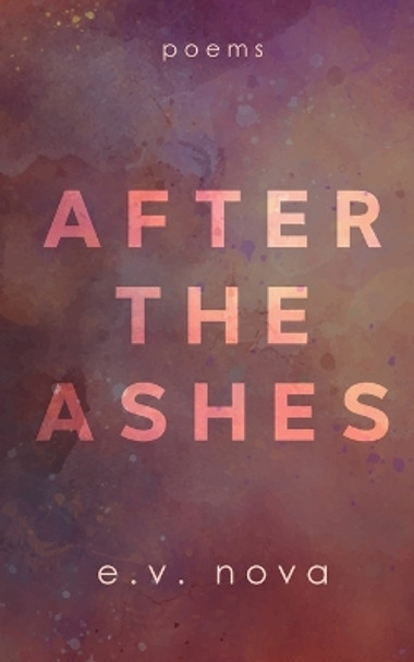 After The Ashes by E V Nova 9781088086278