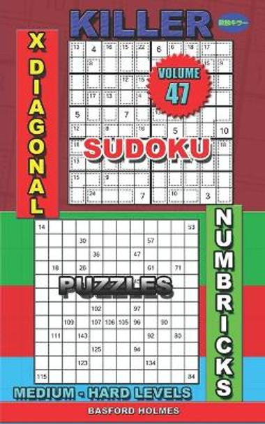 Killer sudoku X diagonal. Numbricks puzzles: Medium - hard levels by Basford Holmes 9781089153078