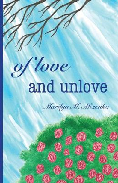 Of Love and Unlove by Marilyn M Mizenko 9781087820682