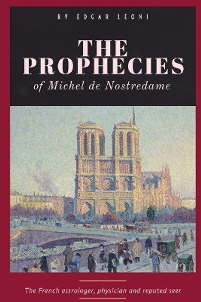 The Prophecies of Michel de Nostredame by Nostradamus 9781088132432