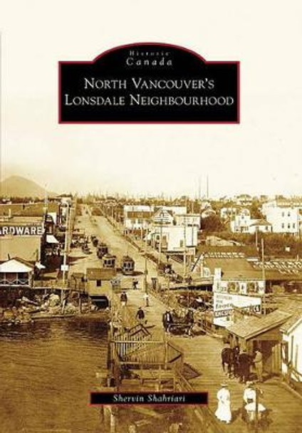 North Vancouver's Lonsdale Neighbourhood by Shervin Shahriari 9780738572116