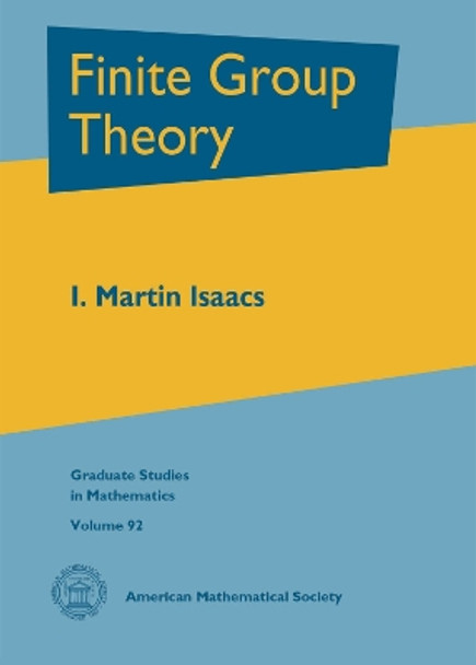 Finite Group Theory by I. Martin Isaacs 9781470471606