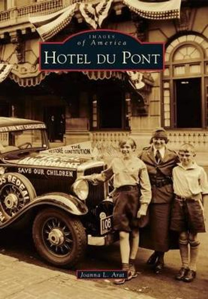 Hotel Du Pont by Joanna L Arat 9780738597560