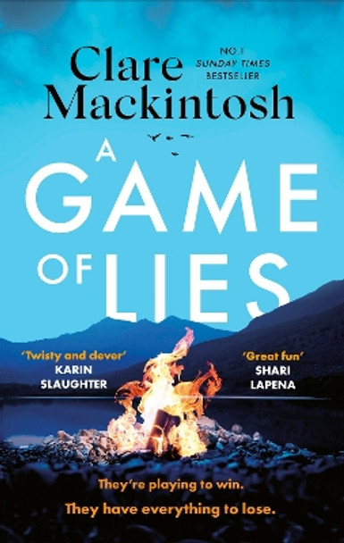 A Game of Lies: a twisty, gripping thriller about the dark side of reality TV by Clare Mackintosh 9781408725993